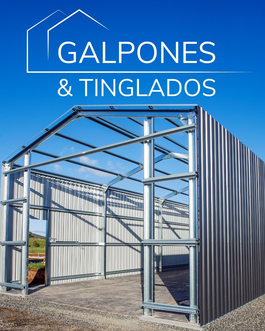 GALPONES Y TINGLADOS